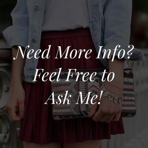 Need more info on an item? Feel free to ask!